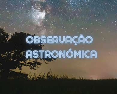 Cópia de Observação Astronómica H 390 × 315